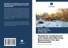 Copertina di Staatliche Institutionen und lokale Bevölkerung: Bewusstsein für den Klimawandel