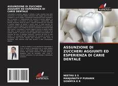 Buchcover von ASSUNZIONE DI ZUCCHERI AGGIUNTI ED ESPERIENZA DI CARIE DENTALE