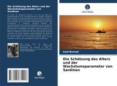 Buchcover von Die Schätzung des Alters und der Wachstumsparameter von Sardinen