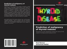 Couverture de Prediction of malignancy of thyroid nodules