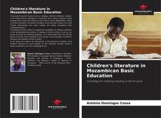 Couverture de Children's literature in Mozambican Basic Education