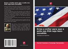 Couverture de Erros a evitar para que o asilo nos EUA seja bem-sucedido