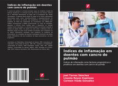 Couverture de Índices de inflamação em doentes com cancro do pulmão