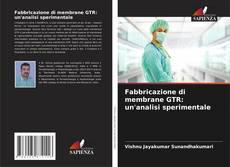 Portada del libro de Fabbricazione di membrane GTR: un'analisi sperimentale