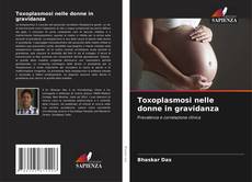 Couverture de Toxoplasmosi nelle donne in gravidanza