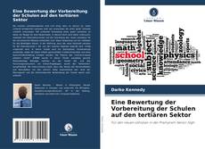 Borítókép a  Eine Bewertung der Vorbereitung der Schulen auf den tertiären Sektor - hoz