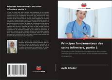 Principes fondamentaux des soins infirmiers, partie 1 kitap kapağı
