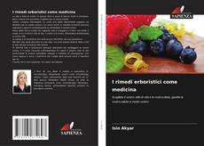 Portada del libro de I rimedi erboristici come medicina