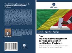Buchcover von Das Wahlkampfmanagement der kongolesischen politischen Parteien