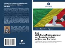 Portada del libro de Das Wahlkampfmanagement der kongolesischen politischen Parteien