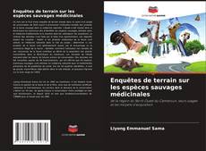 Bookcover of Enquêtes de terrain sur les espèces sauvages médicinales