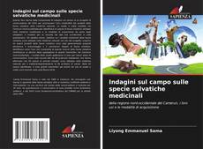 Bookcover of Indagini sul campo sulle specie selvatiche medicinali