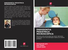 Buchcover von ENDODONTIA PEDIÁTRICA MICROSCÓPICA