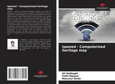 Ipamed - Computerized heritage map kitap kapağı