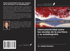 Copertina di Interconectividad entre las novelas de la escritora y su autobiografía