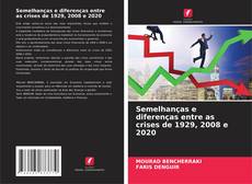 Bookcover of Semelhanças e diferenças entre as crises de 1929, 2008 e 2020
