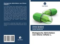 Capa do livro de Biologische Aktivitäten von Silene inflata L. 