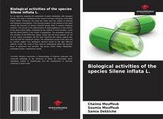 Capa do livro de Biological activities of the species Silene inflata L. 