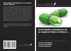 Copertina di Actividades biológicas de la especie Silene inflata L.