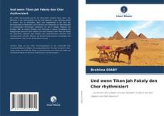 Buchcover von Und wenn Tiken Jah Fakoly den Chor rhythmisiert