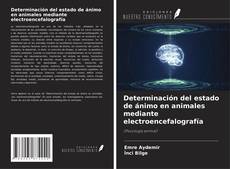 Determinación del estado de ánimo en animales mediante electroencefalografía的封面