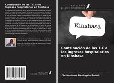 Copertina di Contribución de las TIC a los ingresos hospitalarios en Kinshasa