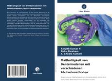 Capa do livro de Maßhaltigkeit von Dentalmodellen mit verschiedenen Abdruckmethoden 