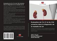 Buchcover von Évaluation de l'IL-17 et du C3d urinaires dans le diagnostic de la maladie de LN
