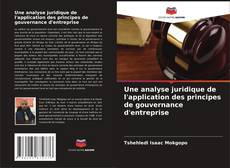 Copertina di Une analyse juridique de l'application des principes de gouvernance d'entreprise
