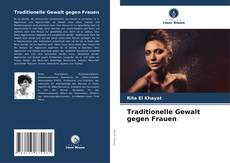 Portada del libro de Traditionelle Gewalt gegen Frauen