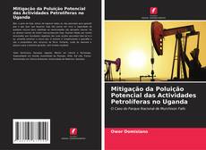 Capa do livro de Mitigação da Poluição Potencial das Actividades Petrolíferas no Uganda 