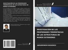 Copertina di INVESTIGACIÓN DE LAS PROPIEDADES TERMOFÍSICAS DE LAS ESTRUCTURAS DE MUROS EXTERIORES