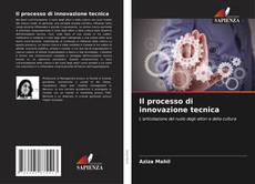 Portada del libro de Il processo di innovazione tecnica
