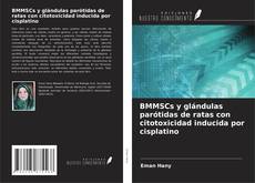 Bookcover of BMMSCs y glándulas parótidas de ratas con citotoxicidad inducida por cisplatino