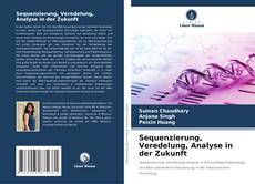 Couverture de Sequenzierung, Veredelung, Analyse in der Zukunft