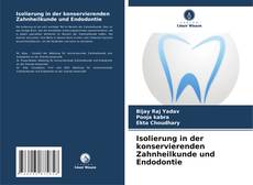 Portada del libro de Isolierung in der konservierenden Zahnheilkunde und Endodontie