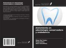Обложка Aislamiento en odontología conservadora y endodoncia