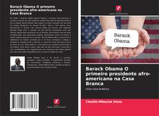 Buchcover von Barack Obama O primeiro presidente afro-americano na Casa Branca