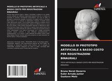 Bookcover of MODELLO DI PROTOTIPO ARTIFICIALE A BASSO COSTO PER REGISTRAZIONI BINAURALI