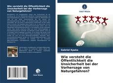 Buchcover von Wie versteht die Öffentlichkeit die Unsicherheit bei der Vorhersage von Naturgefahren?