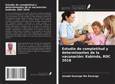 Capa do livro de Estudio de completitud y determinantes de la vacunación: Kabinda, RDC 2016 