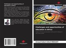 Capa do livro de Challenges and opportunities of education in Africa 