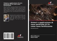 Buchcover von Sintesi e applicazione di nano particelle di Zn come nano fertilizzante