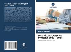 DAS PÄDAGOGISCHE PROJEKT 2022 - 2024 kitap kapağı