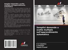 Semplici domande a scelta multipla sull'apprendimento automatico的封面