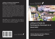 Bookcover of ¿Influye el Fondo de Participación Municipal en el desarrollo?
