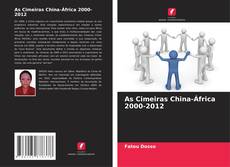 Borítókép a  As Cimeiras China-África 2000-2012 - hoz