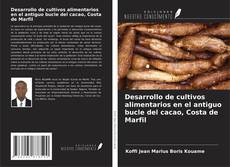 Copertina di Desarrollo de cultivos alimentarios en el antiguo bucle del cacao, Costa de Marfil