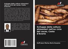 Portada del libro de Sviluppo delle colture alimentari nell'ex ciclo del cacao, Costa d'Avorio