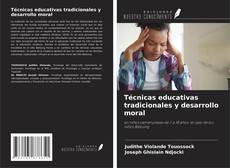 Técnicas educativas tradicionales y desarrollo moral的封面